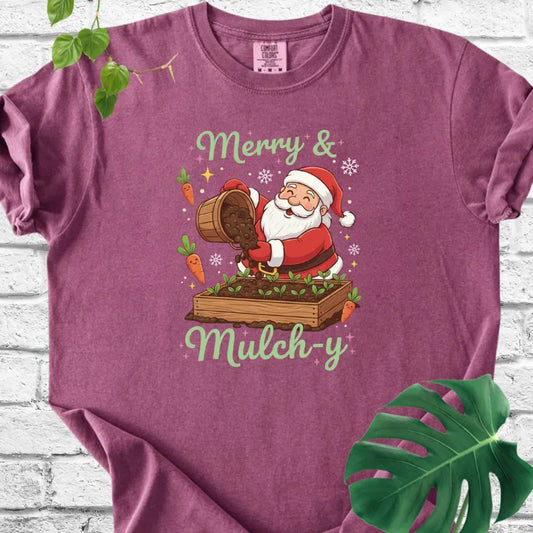 Merry & mulch-y T-Shirt