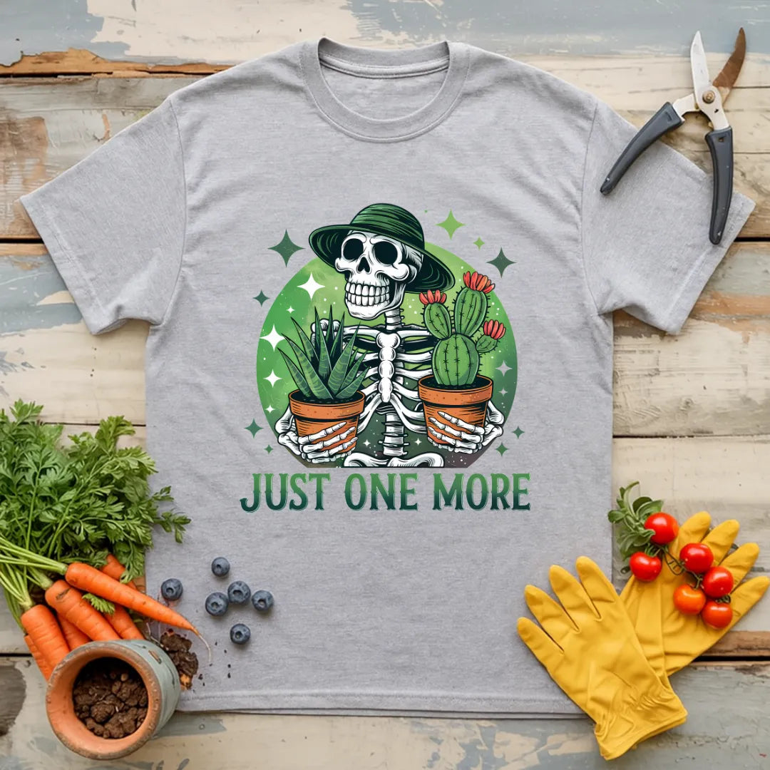 Just One More Plant T-Shirt