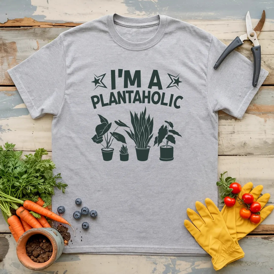 I'm a Plantaholic T-Shirt
