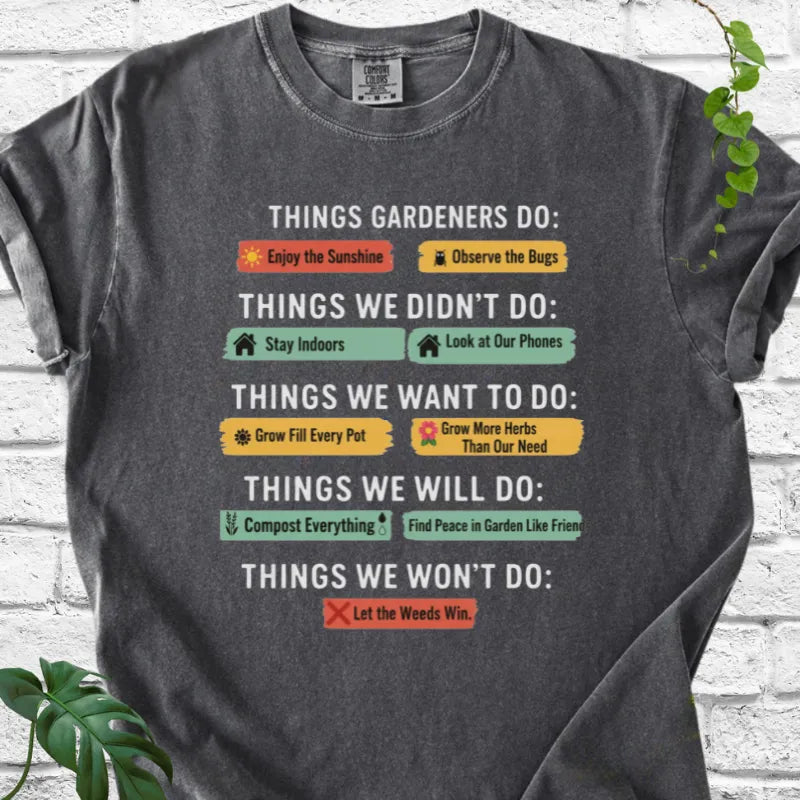 Things Gardeners Do T-Shirt
