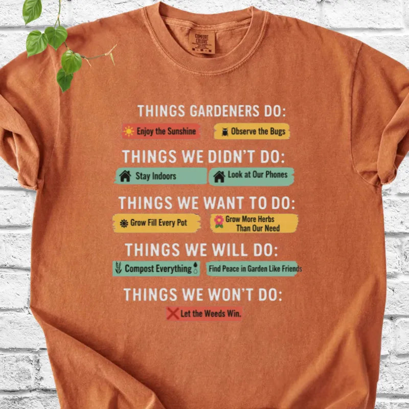 Things Gardeners Do T-Shirt