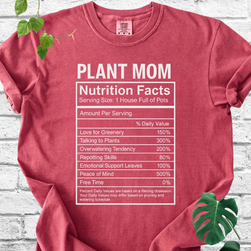 True Plant Mom Nutrition Facts T-Shirt