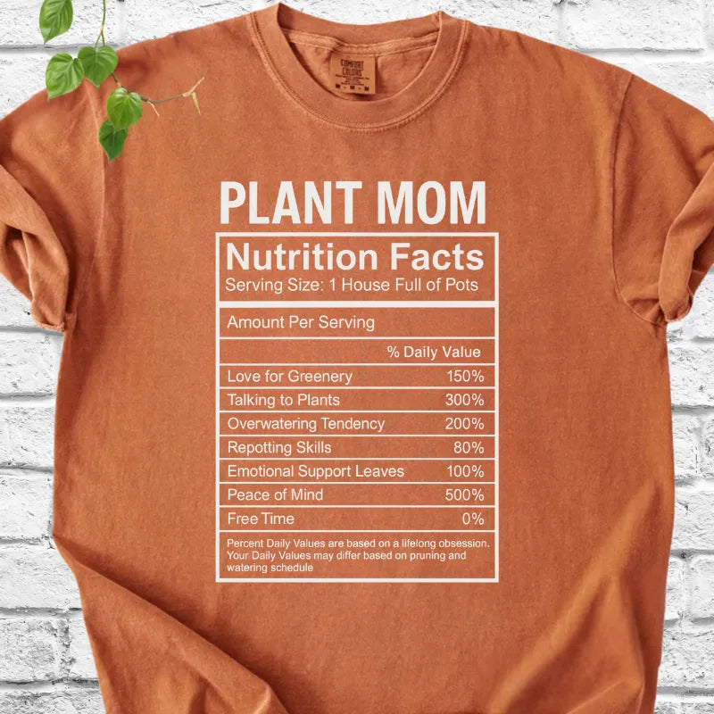 True Plant Mom Nutrition Facts T-Shirt