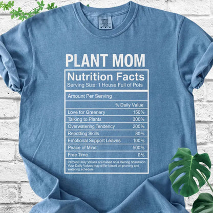 True Plant Mom Nutrition Facts T-Shirt
