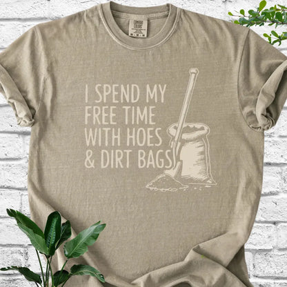 My Free Time With Hoes & Dirt Bags T-Shirt