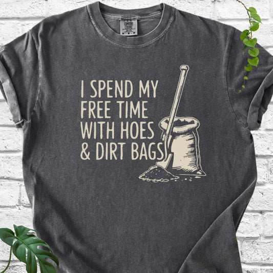My Free Time With Hoes & Dirt Bags T-Shirt