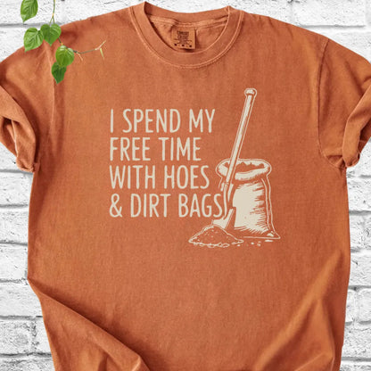 My Free Time With Hoes & Dirt Bags T-Shirt