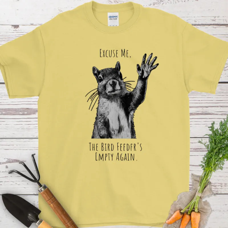 The Bird Feeder's Empty Again T-Shirt