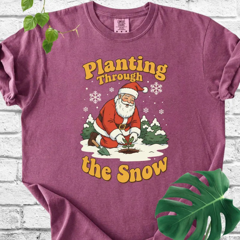 Planting Through the Snow T-Shirt