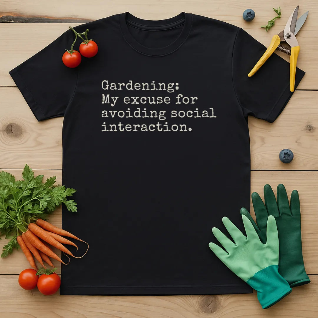 Gardening My Excuse T-Shirt
