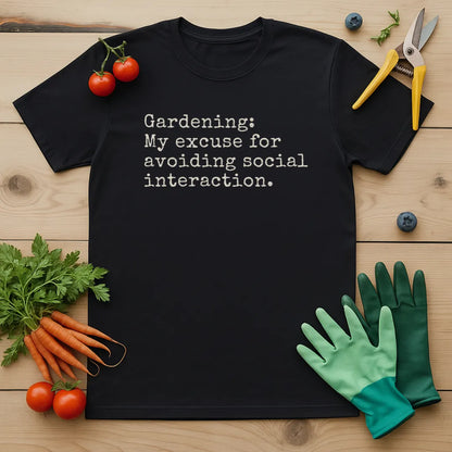 Gardening My Excuse T-Shirt