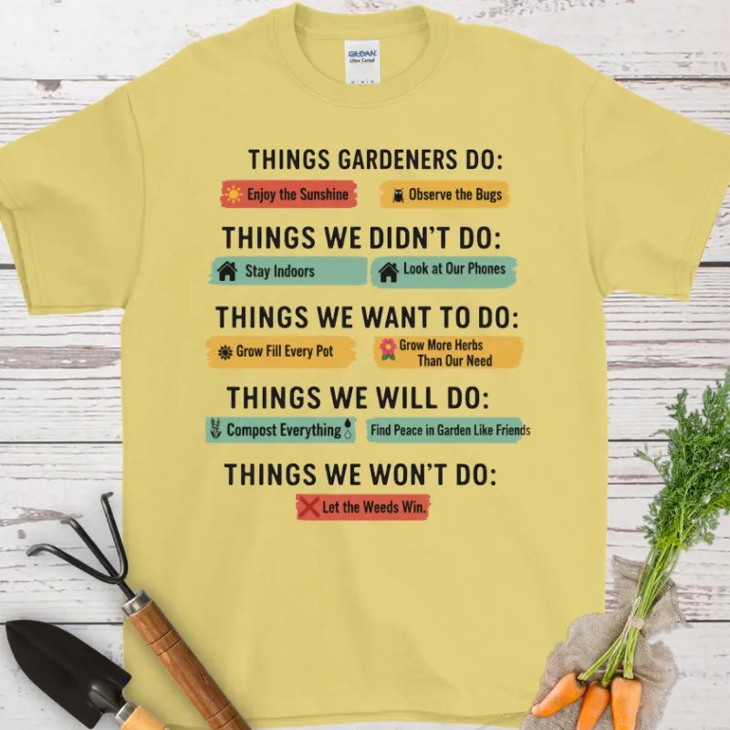 Things Gardeners Do T-Shirt