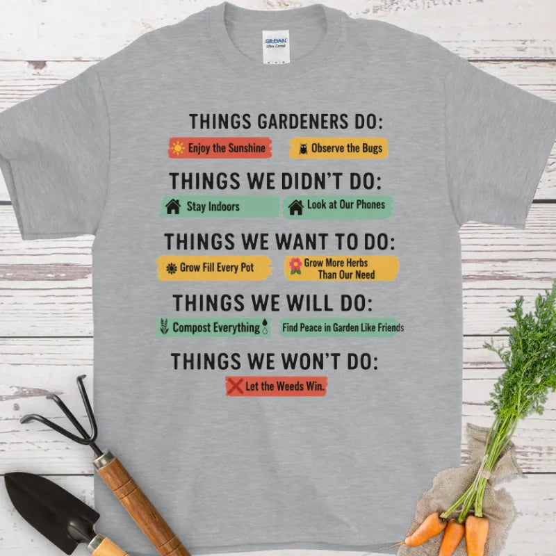 Things Gardeners Do T-Shirt