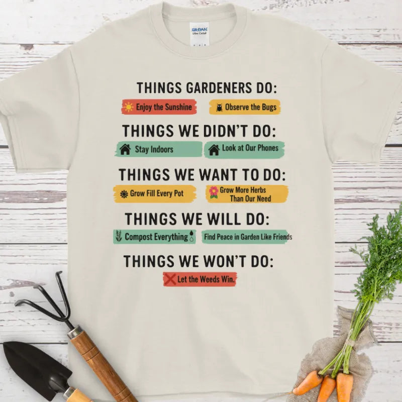 Things Gardeners Do T-Shirt