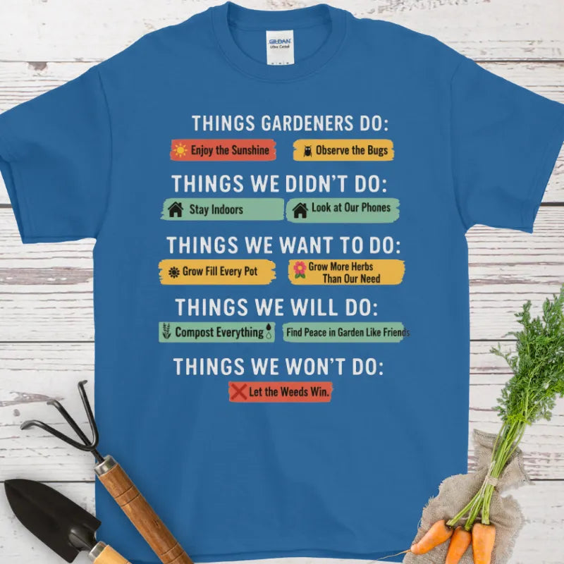 Things Gardeners Do T-Shirt