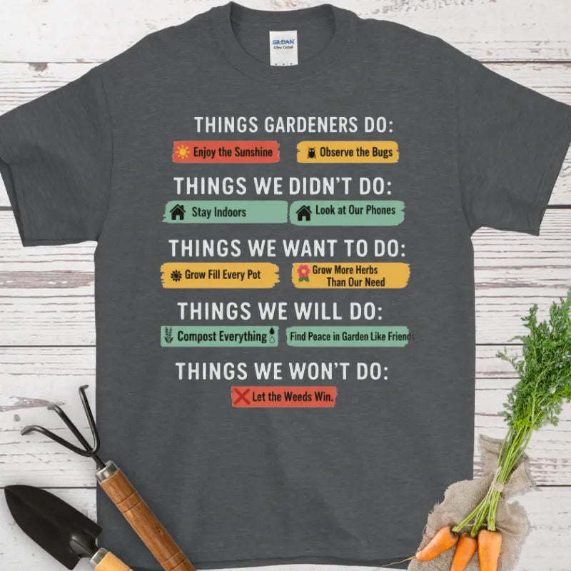 Things Gardeners Do T-Shirt