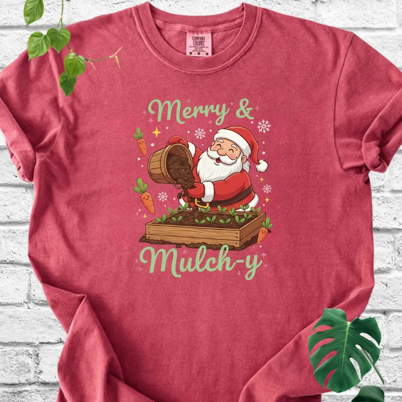 Merry & mulch-y T-Shirt