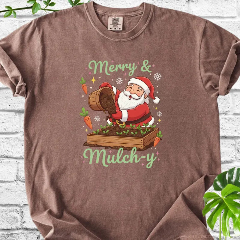 Merry & mulch-y T-Shirt