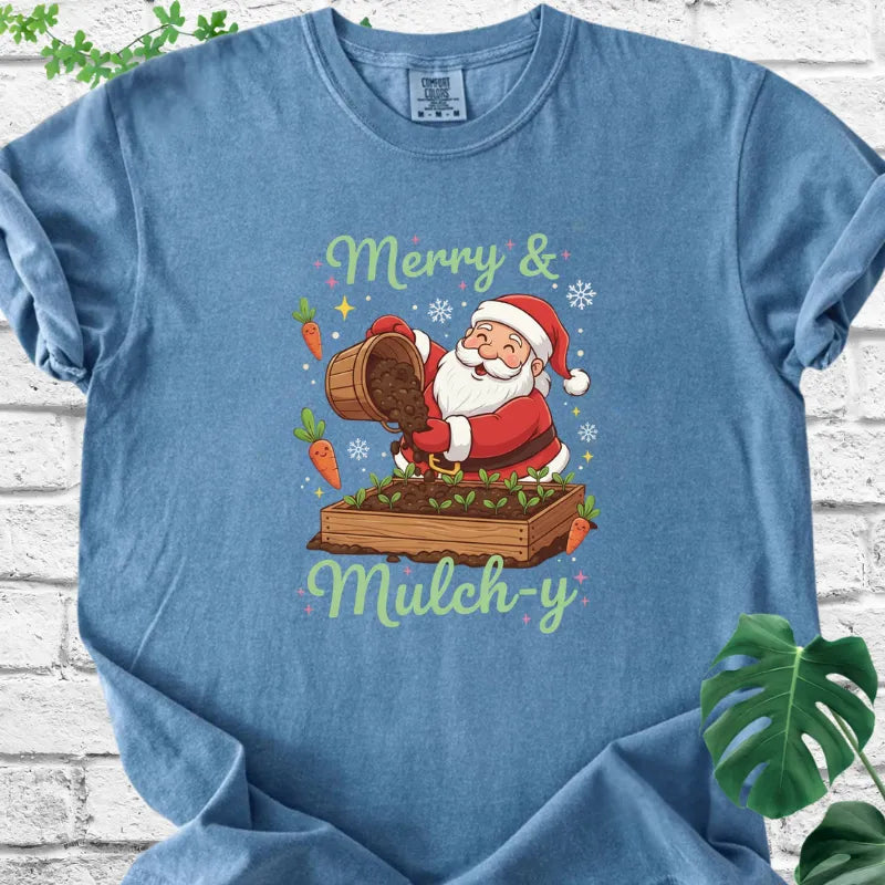 Merry & mulch-y T-Shirt
