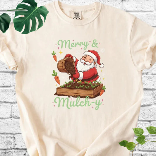 Merry & mulch-y T-Shirt