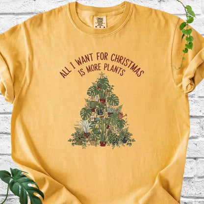 All I Want For Xmas is More Plants T-Shirt