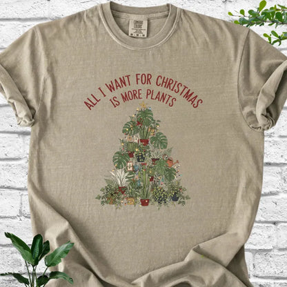All I Want For Xmas is More Plants T-Shirt