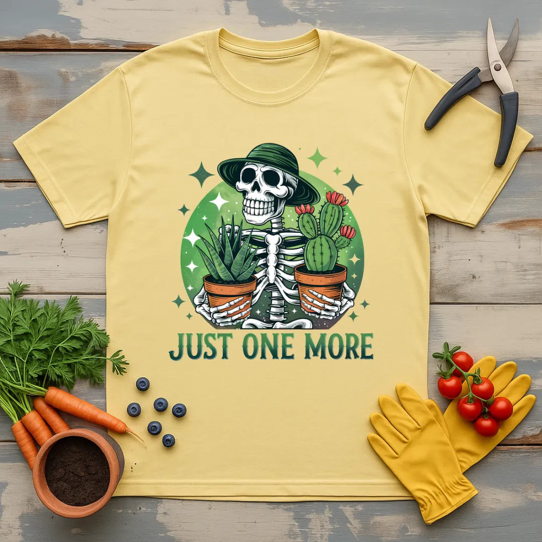Just One More Plant T-Shirt