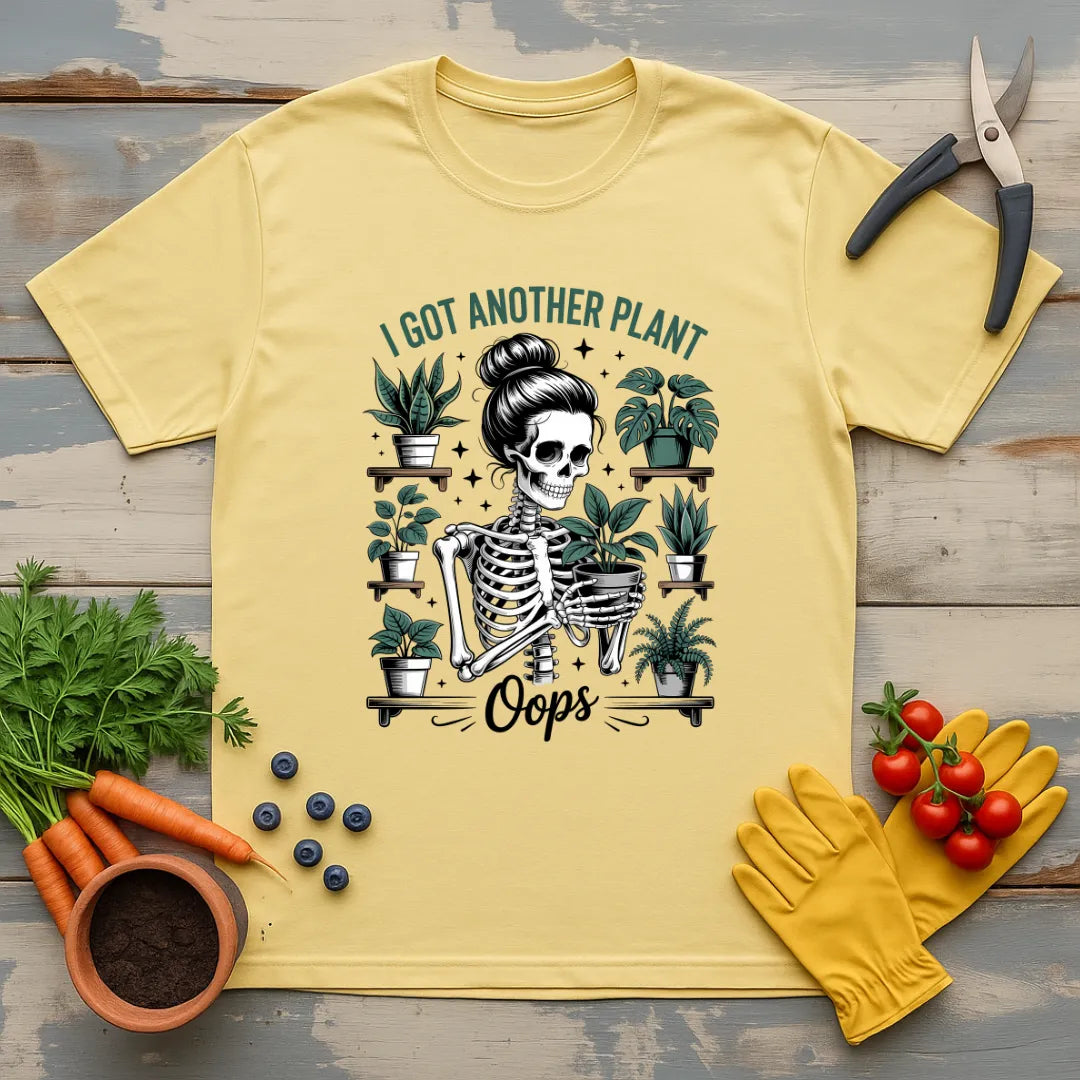Oops I Got Another Plant T-Shirt