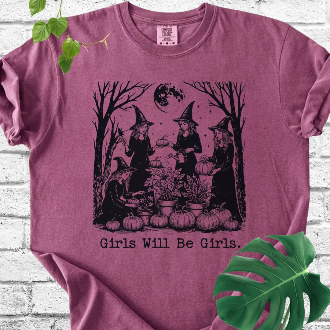 Girls Will Be Girls T-Shirt