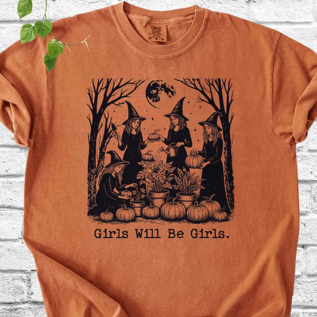 Girls Will Be Girls T-Shirt