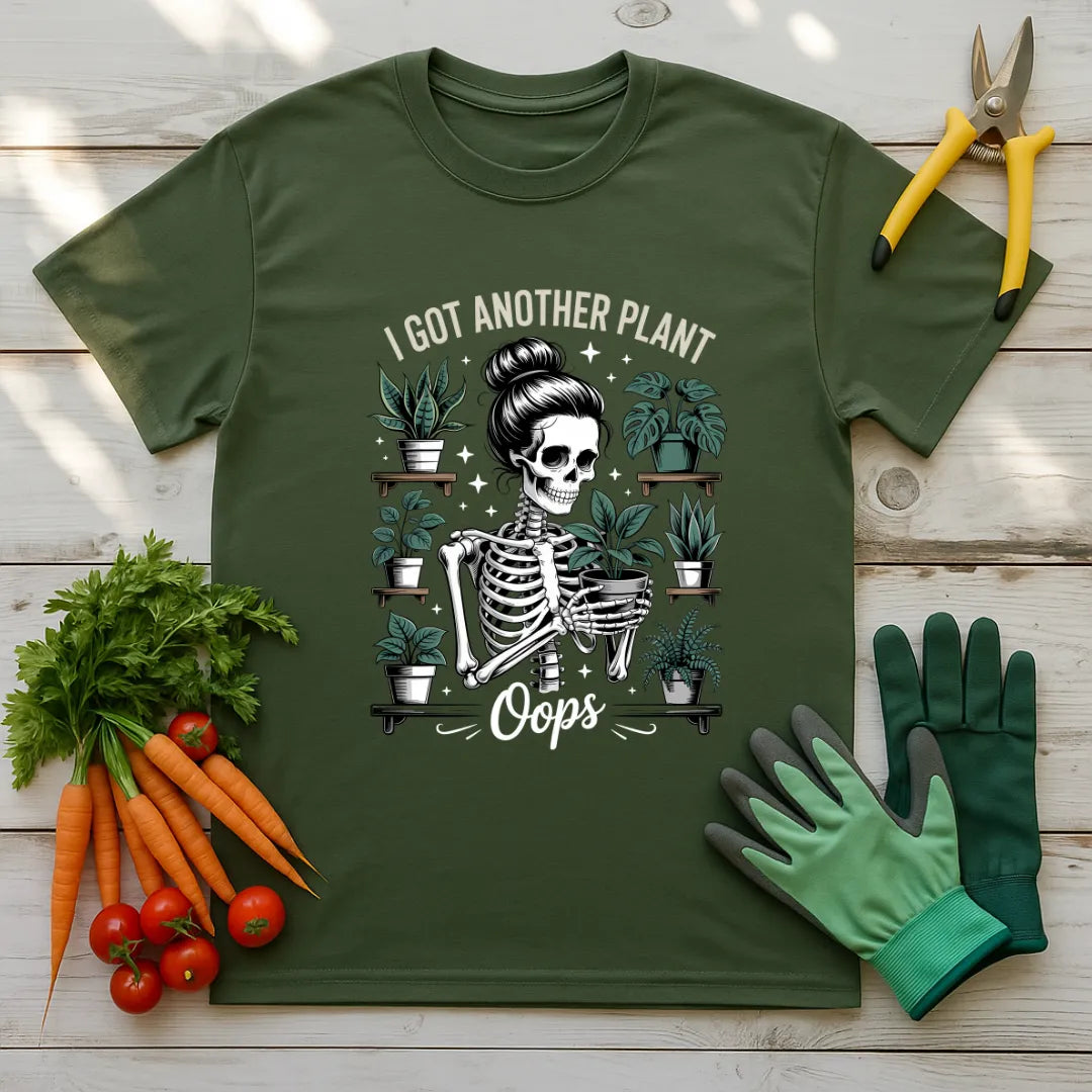 Oops I Got Another Plant T-Shirt