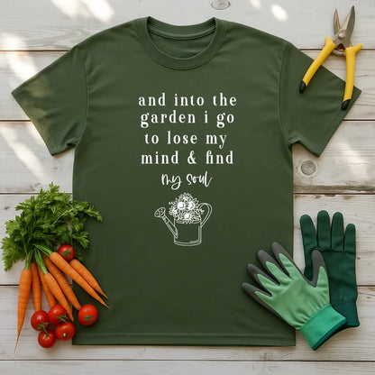 Into The Garden I Find My Soul T-Shirt