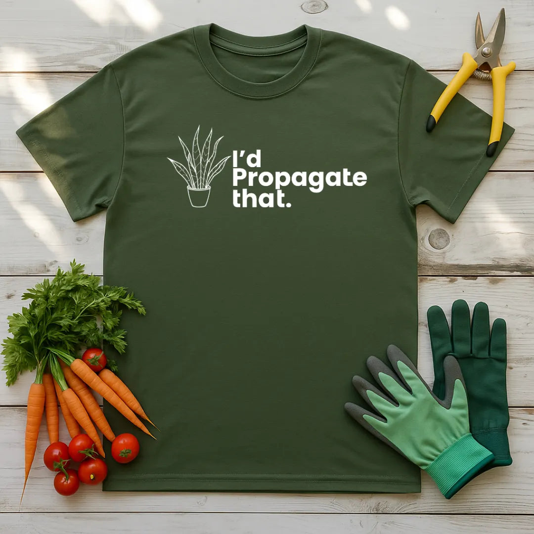 I'd Propagate That Snake Plant T-Shirt