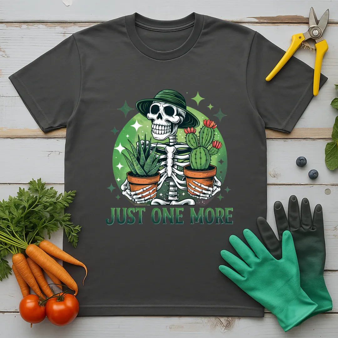 Just One More Plant T-Shirt