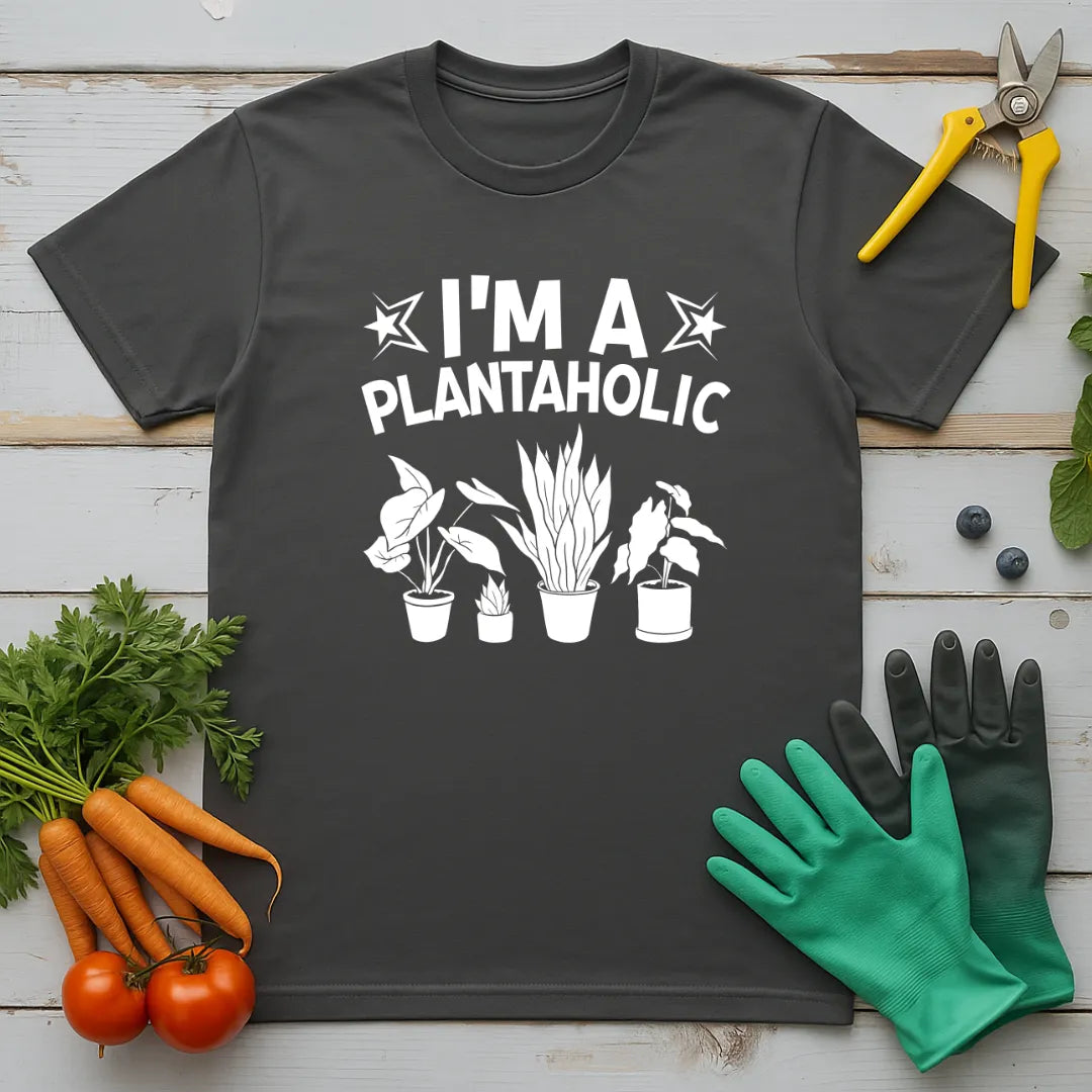 I'm a Plantaholic T-Shirt