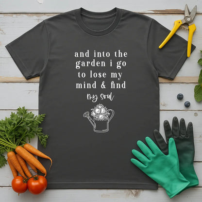 Into The Garden I Find My Soul T-Shirt