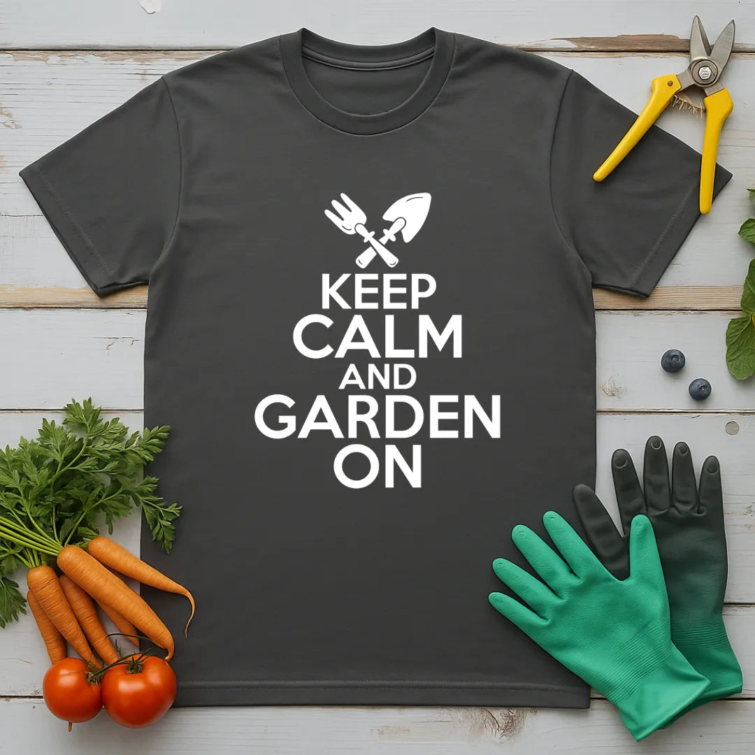 Keep Calm and Garden On T-Shirt