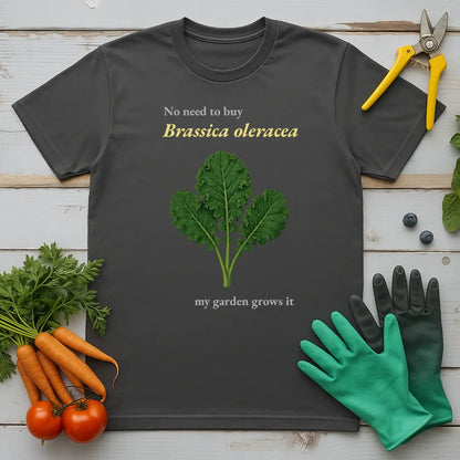 No Need To Buy Brassica Oleracea T-Shirt