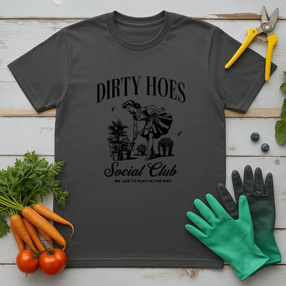 Dirty Hoes Social Club T-Shirt