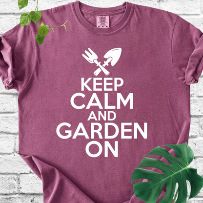 Keep Calm and Garden On T-Shirt