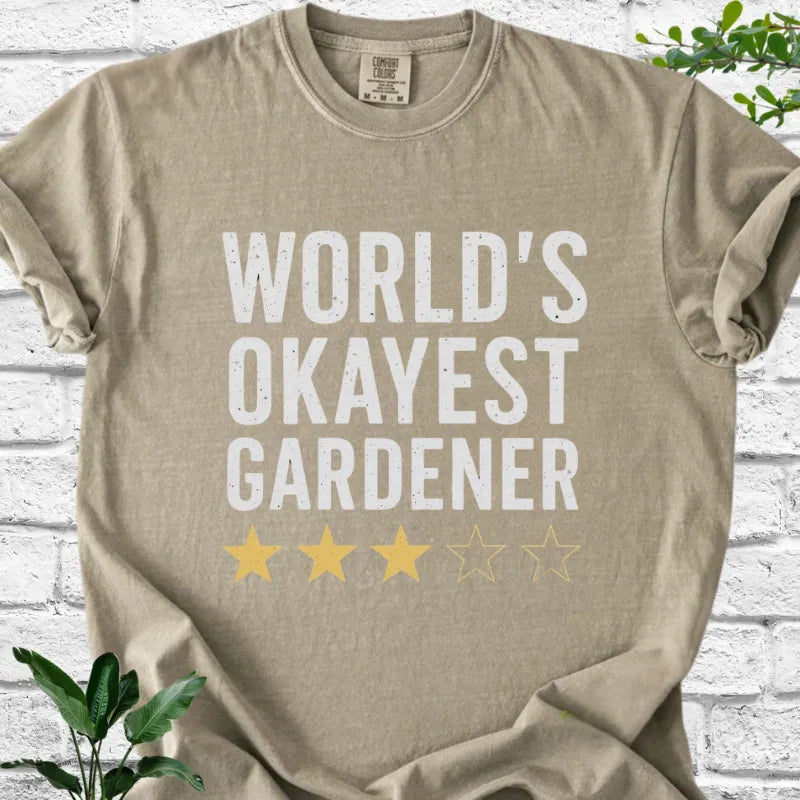 The World's Okayest Gardener T-Shirt