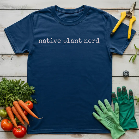 Native Plant Nerd T-Shirt