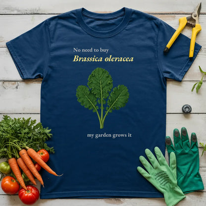No Need To Buy Brassica Oleracea T-Shirt