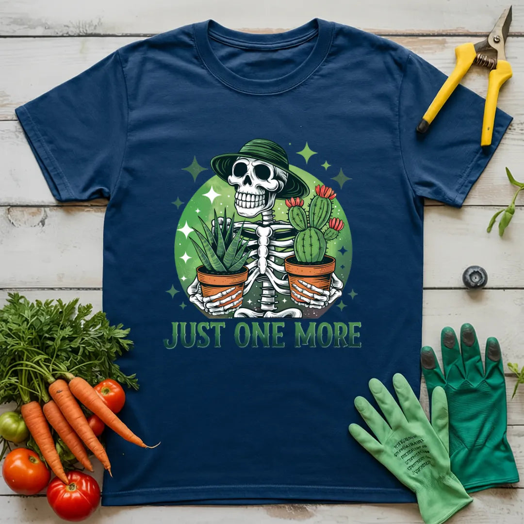 Just One More Plant T-Shirt