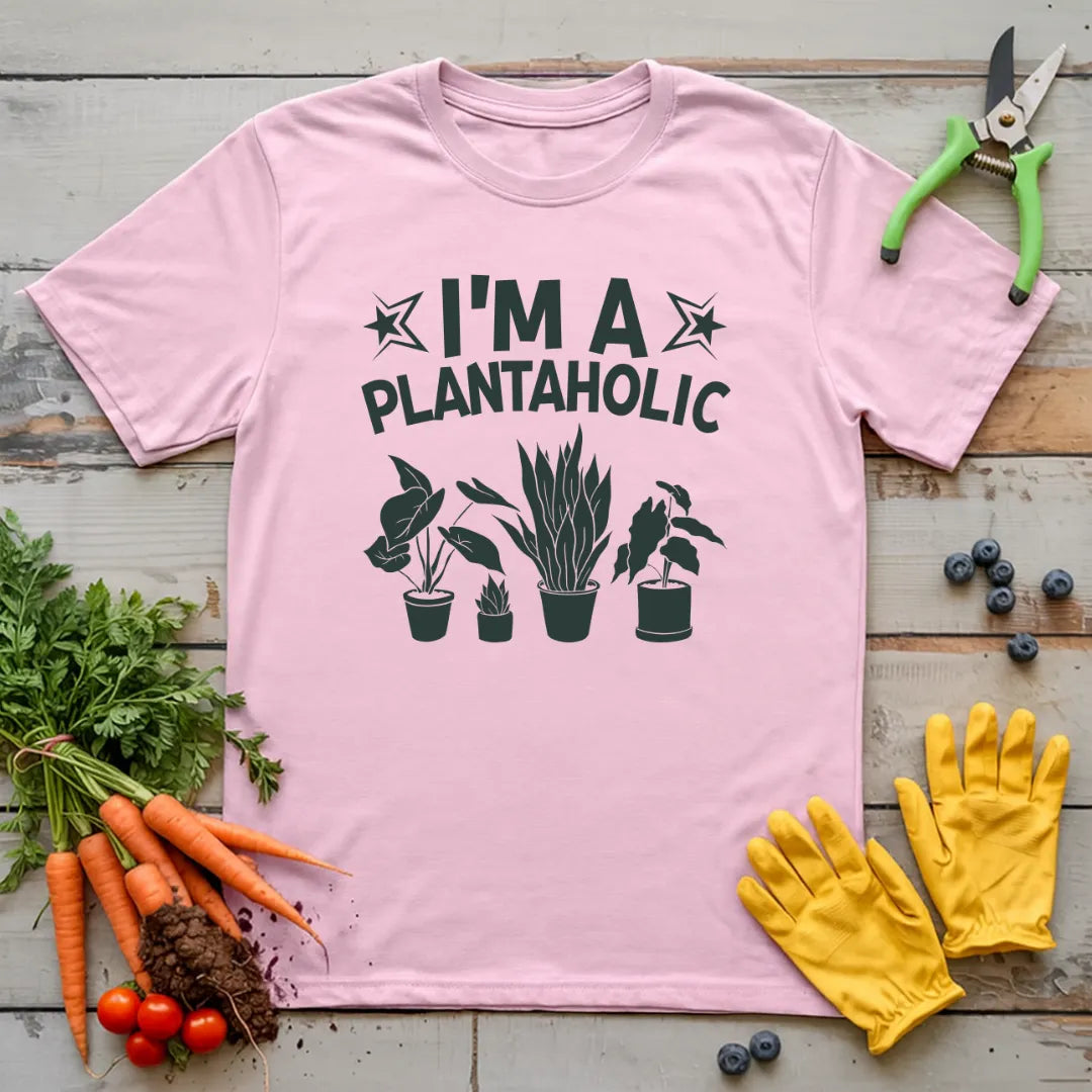 I'm a Plantaholic T-Shirt