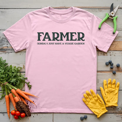 Farmer I Have A Vegie Garden T-Shirt