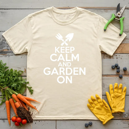 Keep Calm and Garden On T-Shirt