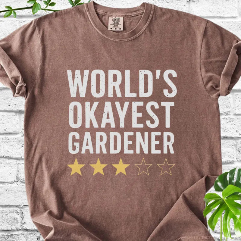 The World's Okayest Gardener T-Shirt