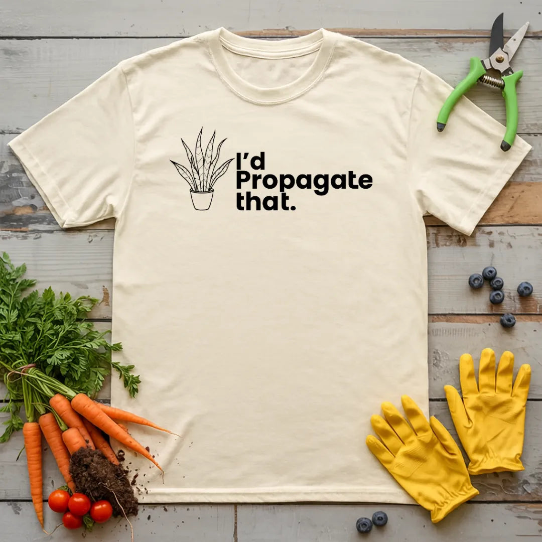 I'd Propagate That Snake Plant T-Shirt