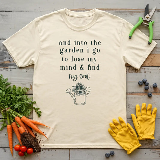Into The Garden I Find My Soul T-Shirt